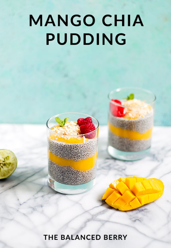 Mango Chia Pudding Parfaits + living with purpose - The Balanced Berry